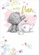 Me to You Tatty Teddy Lovely Nan Birthday Greetings Card