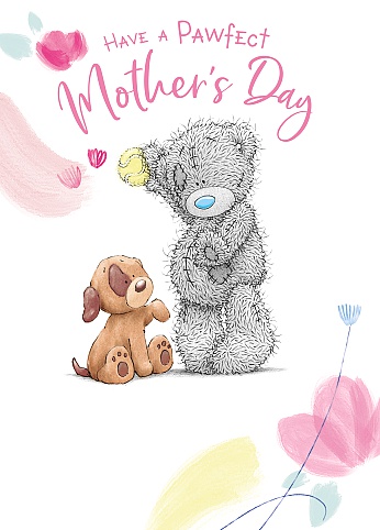 Me to You Have a Pawfect Day Mother's Day Card From the Dog